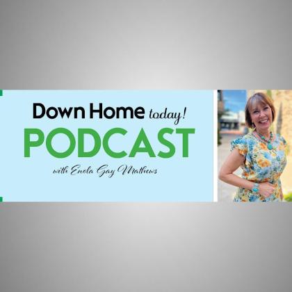 Down Home Today podcast with Enola Gay each Wed. and Sat. at ssnewstelegram.com